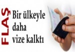 Bir ülkeyle daha vize kalktı