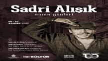 BİR YÜZ YIL, BİR EFSANE: SADRİ ALIŞIK ANMA GÜNLERİ,