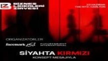 Biznes Liderleri Zirvesi, 23 Haziran’da gerçekleştirilecek.