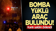 Bomba yüklü araç bulundu! Teröristler katliam yapacaktı