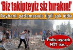 Bombacıları MİT takip ediyormuş