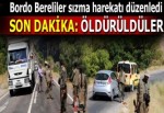 Bordo bereliler sızma harekatı düzenledi! Öldürüldüler