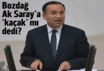 Bozdağ Aksaray'a 'kaçak' mı dedi?