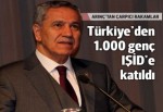 Bülent Arınç: Türkiye'den IŞİD'e katılan gençlerin sayısı 1000 civarında