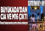 Büyükada'dan CIA ve MI6 çıktı.