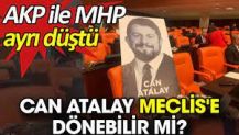 Can Atalay Meclis'e dönebilir mi? AKP ile MHP ayrı düştü