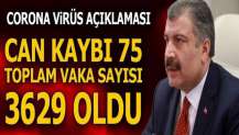 Can kaybı 75 oldu, toplam vaka sayısı da 3.629'a yükseldi