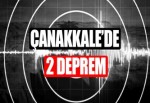 Çanakkale'de 2 ayrı deprem