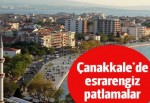 Çanakkale'de esrarengiz patlamalar