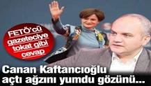 Canan Kaftancıoğlu açtı ağzını yumdu gözünü... FETÖ’cü gazeteciye tokat gibi cevap