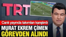 Canlı yayında takımları karıştırdı: Murat Ekrem Çimen görevden alındı