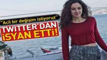 Cansu Tosun isyan etti!.