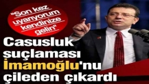 Casusluk suçlaması İmamoğlu'nu çileden çıkardı: Son kez uyarıyorum, kendinize gelin