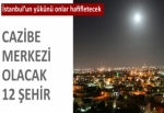 Cazibe merkezli 12 şehir geliyor
