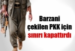 Çekilen PKK için sınır kapatıldı!