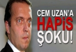 Cem Uzan'a hapis şoku!