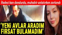 Ceren Özdemir'in katil zanlısından kan donduran ifadeler...