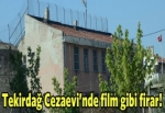 Cezaevinden film gibi firar!