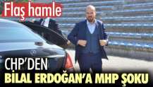 CHP’den Bilal Erdoğan’a MHP şoku.