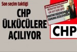 CHP ülkücülere açılıyor