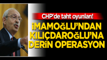 CHP'de taht oyunları! İmamoğlu'ndan Kılıçdaroğlu'na derin operasyon