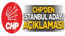 CHP'den 'İstanbul adayı' açıklaması