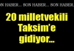 CHP'li 20 milletvekili Taksim'e gidiyor