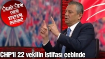 CHP'li 22 milletvekilinin istifası cebinde. Özgür Özel canlı yayında açıkladı