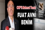 CHP'li Mahmut Tanal: Fuat Avni benim