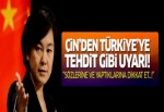 Çin'den Türkiye'ye tehdit gibi uyarı!