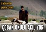 Çoban okulu açılıyor