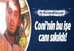 Coni sıkıldı..