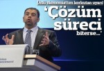 Çözüm süreci biterse ekonomi için felaket olur
