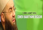 Cübbeli Ahmet Hoca'nın cemevi açıklaması