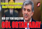 Cumhur İttifakına karşı Millet İttifakı geliyor: Abdullah Gül ortak aday!