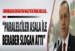 Cumhurbaşkanı Erdoğan: ASALA ile bize karşı slogan attılar