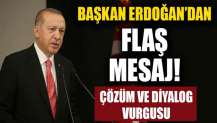 Cumhurbaşkanı Erdoğan flaş mesaj...