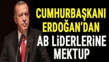 Cumhurbaşkanı Erdoğan'dan AB liderlerine mektup