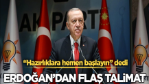 Cumhurbaşkanı Erdoğan'dan flaş talimat! "Hazırlıklara hemen başlayın" dedi