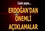 Cumhurbaşkanı Erdoğan'dan önemli açıklamalar