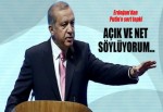 Cumhurbaşkanı Erdoğan'dan Putin'e sert tepki