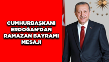 Cumhurbaşkanı Erdoğan'dan Ramazan Bayramı mesajı