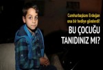Cumhurbaşkanı Erdoğan'dan Suriyeli çocuğa hediye