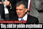 Cumhurbaşkanı Gül'den flaş açıklama