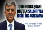 Cumhurbaşkanı Gül'den Hakkari saldırısı açıklaması