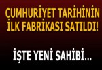 Cumhuriyet tarihinin ilk şeker fabrikasının yeni sahibi belli oldu!