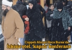 Cüppeli Ahmet Hoca'dan 'Bursa konferansı'