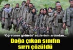 Dağa çıkan sınıfın sırrı çözüldü