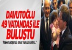Davutoğlu 49 Türk ile Şanlıurfa'da buluştu