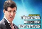 Davutoğlu uyardı: 'Kudretimizi kimse test etmesin'